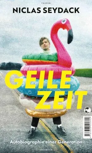 Geile Zeit: Autobiographie einer Generation - Soziologie-Referenz, fesselnde Einblicke in das Leben einer ganzen Generation und deren prägende Erfahrungen.