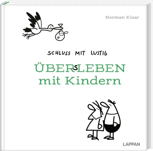 Schluss mit lustig: Übers Leben mit Kindern: Lustiges Geschenkbuch für frisch gebackene Eltern zur Geburt und darüber hinaus | Mit Cartoons, Texten, Karte und Geldumschlag