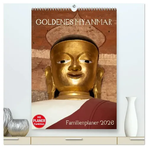 Sebastian Rost | Go*denes Myanmar - Familienkalender 2026 (hochwertiger...