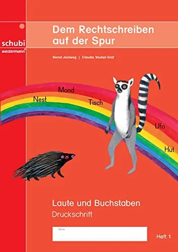 Dem Rechtschreiben auf der Spur: Laute und Buchstaben – Heft 1, Ausgabe in Druckschrift (Dem Rechtschreiben auf der Spur: Ausgabe in Druckschrift)