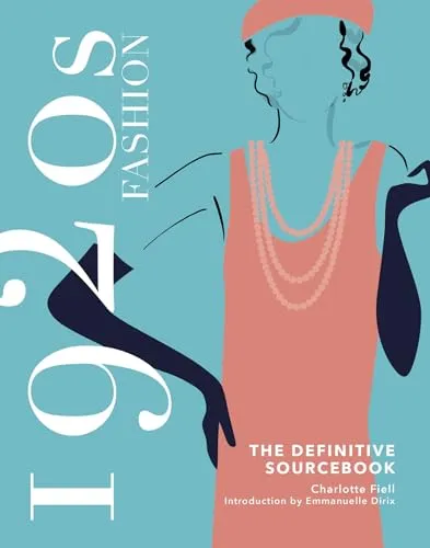 Charlotte Fiell 1920s Fashion: The Definitive Sourcebook - Buch über die Mode der 1920er Jahre, reich illustriert und ideal für Fashion-Enthusiasten und Designer, gebundene Ausgabe von Charlotte Fiell.