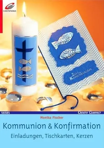 Kommunion & Konfirmation: Einladungen, Tischkarten, Kerzen (Creativ Compact)