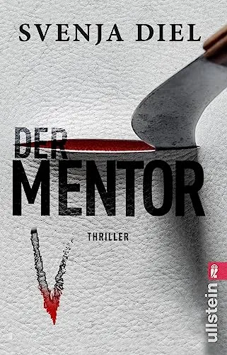 Der Mentor: Thriller | Zwei Frauenleichen, ein studentischer Geheimbund und ein fanatischer Anführer: Der blutig brutale Psychothriller aus Heidelberg