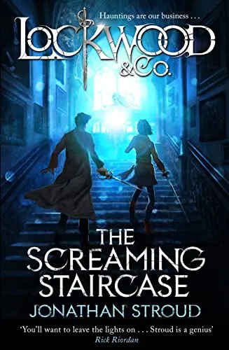 Lockwood & Co: The Screaming Staircase: Book 1