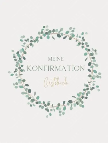 Meine Konfirmation Gästebuch: Erinnerungsbuch Konfirmation I Konfirmation Erinnerungsalbum zum Eintragen für persönliche Glückwünsche und Fotos I persönliches Geschenk für Konfirmand Konfirmandin