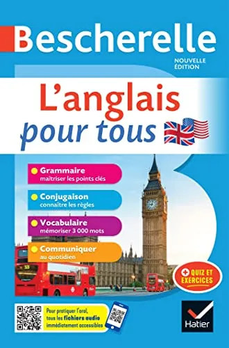 Bescherelle - L'anglais pour tous: tout-en-un (grammaire, conjugaison, vocabulaire, communiquer)