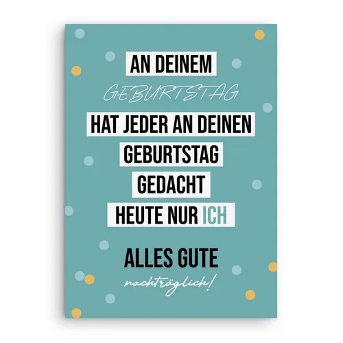 Geburtstagskarte NACHTRÄGLICH Spruch lustig Geschenk Freunde Geburtstag