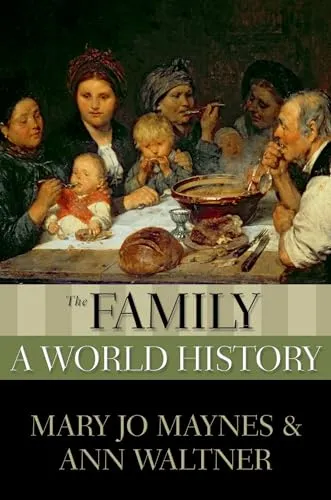 The Family: A World History (New Oxford World History)