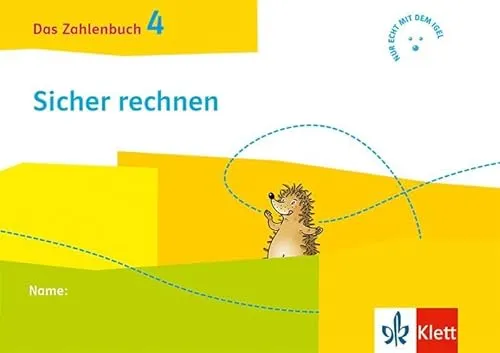 Das Zahlenbuch 4: Igel-Übungsheft - Sicher rechnen (Arbeitsheft für das tägliche Training) Klasse 4
