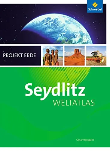 Seydlitz Weltatlas Projekt Erde - Aktuelle Gesamtausgabe - Geografie Schulbücher mit umfassenden Karten und aktuellen Informationen für modernes Lernen und Entdecken der Erde.
