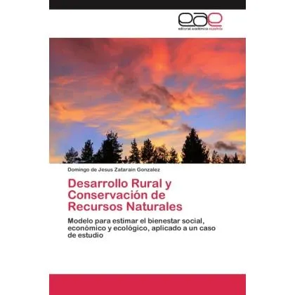 Editorial Académica Española Desarrollo Rural y Conservación de Recursos Naturales (Domingo de Jesus Zatarain Gonzalez, 2011) (55415104)