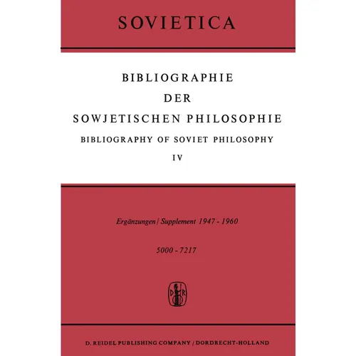Springer Bibliographie der Sowjetischen Philosophie / Bibliography of Soviet Philosophy (Niederländisch, J.M. Bochenski, J.E. Blakeley, 2011) (55530049)