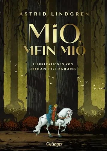 Mio, mein Mio: Neu illustriert von Johan Egerkrans | Wunderschön illustrierte Sammler-Ausgabe des Kinderbuch-Klassikers ab 8 Jahren