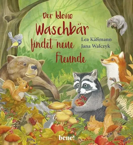 Der kleine Waschbär findet neue Freunde – ein Bilderbuch für Kinder ab 2 Jahren (Die Abenteuer des kleinen Waschbären, Band 3)