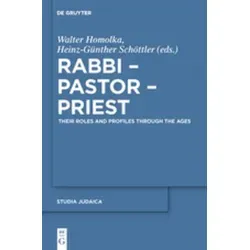 Rabbi - Pastor - Priest Their Roles and Profiles Through the Ages