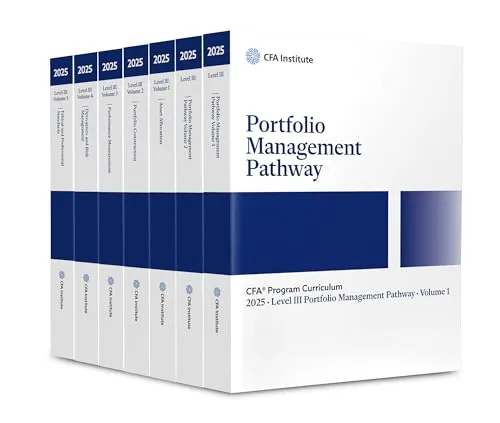 CFA Program Curriculum Level III Portfolio Management Pathway Box Set: Asset Allocation / Portfolio Construction / Performance Measurement / ... Pathway / Portfolio Management Pathway 2025