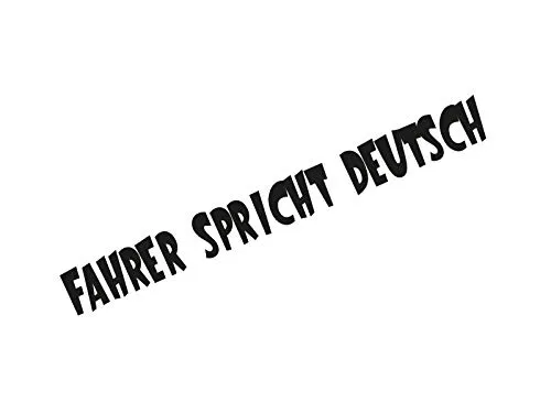 Plott Aufkleber Fahrer spricht Deutsch LKW Spruch Sticker German