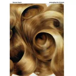 Simone Haack - Untangling the Strands / Démêler les fils von Dominik Bonatz/ Annabelle Gugnon / Dr. Cantz'sche Verlagsges / Taschenbuch