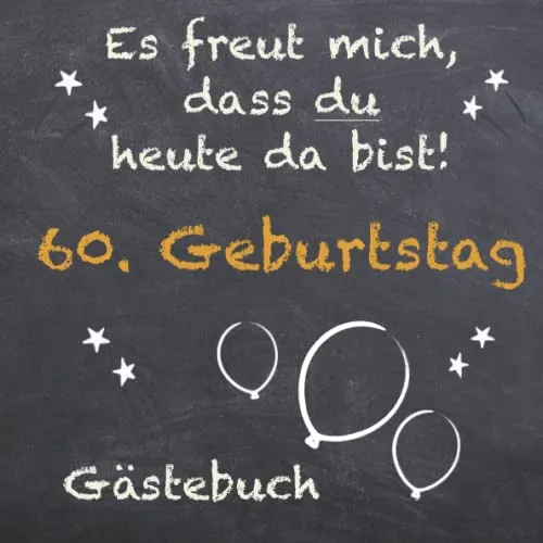 Gästebuch 60. Geburtstag zum ausfüllen / Gästebuch mit Fragen / Geschenk für Mann und Frau / Buch für Glückwünsche / Besonderes Geschenk