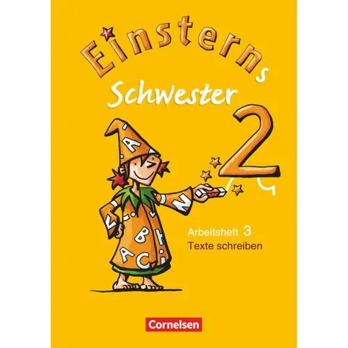 Cornelsen Einsterns Schwester 2. Schuljahr. Arbeitsheft 3. Texte schreiben (Deutsch, Alexandra Schwaighofer, Katrin Pfeifer, 2009) (6509760)