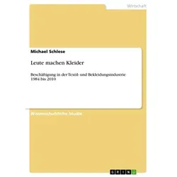 Leute machen Kleider von Michael Schlese / GRIN Verlag / Taschenbuch