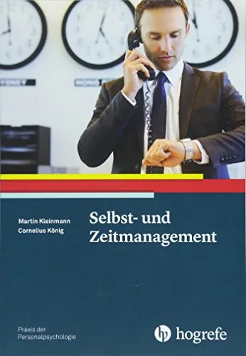 Selbst- und Zeitmanagement (Praxis der Personalpsychologie) - Hörbuch über effektives Selbst- und Zeitmanagement, ideal für persönliche und berufliche Entwicklung.