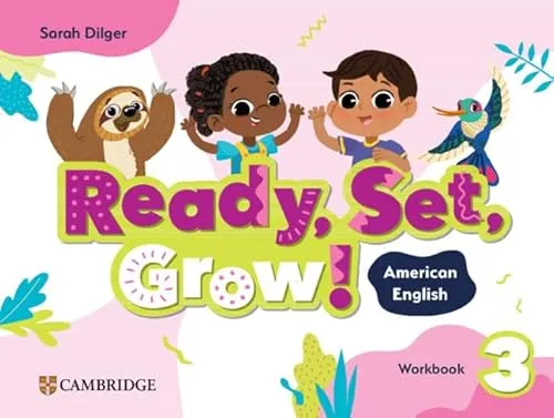 Ready, Set, Grow! Level 3 Workbook American English