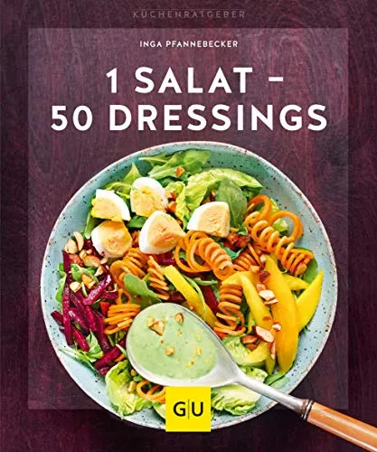 Salat - 50 Dressings: Von fruchtig bis pikant (GU Küchenratgeber) 1