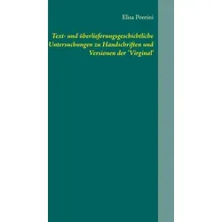 Text- und überlieferungsgeschichtliche Untersuchungen zu Handschriften und Versionen der 'Virginal' von Elisa Pontini / BoD - Books on Demand / Tasche