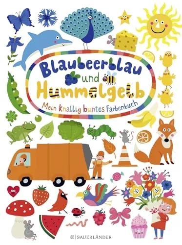 Blaubeerblau und Hummelgelb Mein knallig buntes Farbenbuch: Farben lernen für Kleinkinder: Das große Pappbilderbuch ab 2 Jahren