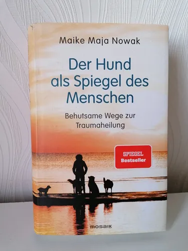 Der Hund als Spiegel des Menschen | Maike Maja Nowak | 2023 | deutsch