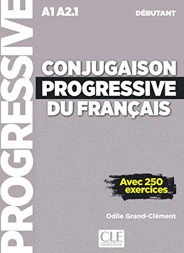 Conjugaison progressive du francais - Niveau debutant (A1/A2) + CD: Livre debutant + CD (A1-A2.1)