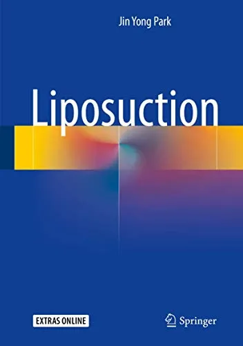 Liposuction: Fachbuch zur Fettabsaugung - Fachbuch Plastische & kosmetische Chirurgie, bietet umfassende Informationen und Techniken zur Fettabsaugung für Fachleute und Interessierte.