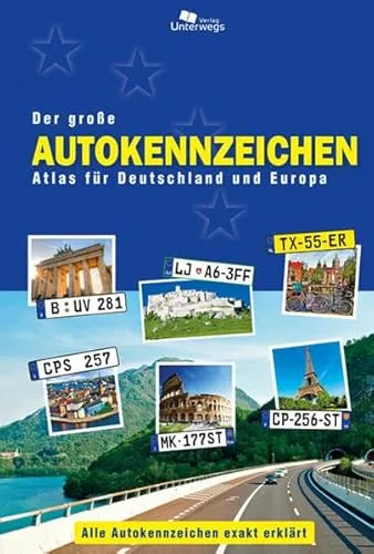 Der große Autokennzeichen Atlas für Deutschland und Europa: Alle Autokennzeichen exakt erklärt