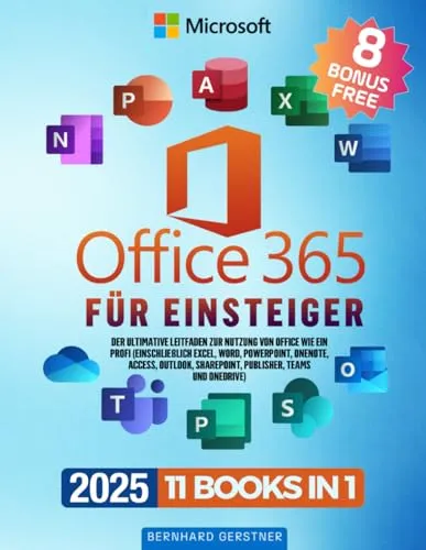 Microsoft Office 365 für Einsteiger - Leitfaden für die Nutzung von Microsoft Office 365, inklusive Excel, Word, PowerPoint und mehr – ideal für Anfänger, um effizient zu arbeiten.