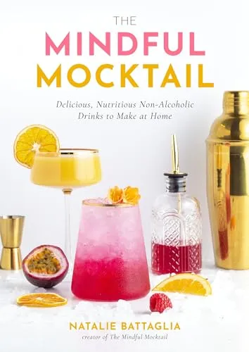 The Mindful Mocktail: Erfrischende alkoholfreie Getränke - Bücher über kreative, gesunde Rezepte für köstliche Mocktails, ideal für gesellige Anlässe ohne Alkohol.