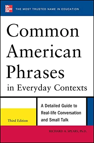 Common American Phrases in Everyday Contexts: A Detailed Guide to Real-Life Conversation and Small Talk