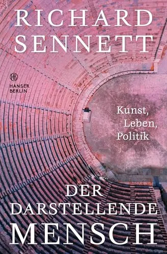 Der darstellende Mensch: Kunst, Leben, Politik - Soziologie-Referenz, exploriert die Verbindung zwischen Kunst und Gesellschaft mit einem Fokus auf politische Einflüsse.