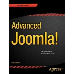 Advanced Joomla! von Dan Rahmel / Apress / Taschenbuch