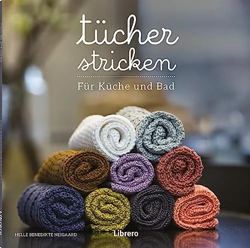 TÜCHER STRICKEN: Stricken lernen Masche bei Masche - Stricken - Perfekt für Anfänger! Dieses Buch bietet Schritt-für-Schritt-Anleitungen und kreative Ideen für schöne Tücher.