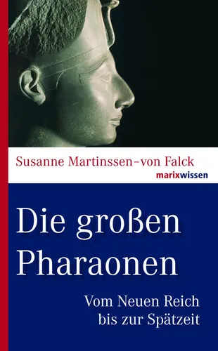 Susanne Martinssen-von Falck | Die großen Pharaonen | Buch | Deutsch (2018)
