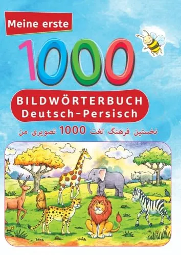 Interkultura Meine ersten 1000 Wörter Bildwörterbuch Deutsch-Persisch - Interaktives Bilderbuch für Deutsch- und Persisch-Lernende, ideal für den Einstieg in die Sprachwelt.