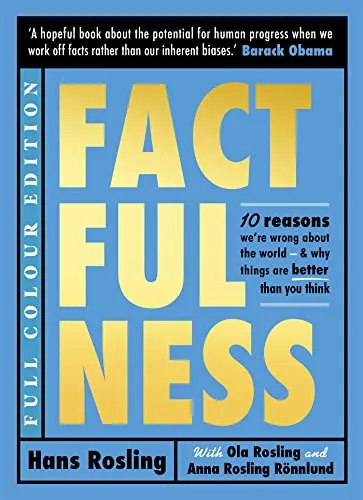 Factfulness Illustrated: Ten Reasons We're Wrong About the World - Recht und Gesellschaft - Entdecken Sie, warum die Welt besser ist, als Sie denken, und erweitern Sie Ihr Verständnis mit anschaulichen Illustrationen.