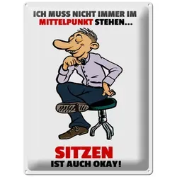 Femer GmbH Metallschild Spruch 30x40cm Muss nicht im Mittelpunkt stehen, (1 St), gewölbte Oberfläche, abgerundete Ecken, umgeschlagene Kanten
