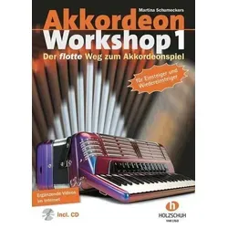 Akkordeon Workshop, Band 1 - Melodien lernen - Instrumentenunterricht für Einsteiger und Wiedereinsteiger, mit bekannten Melodien und schnellen Grundlagen für ein sofortiges Musizieren.
