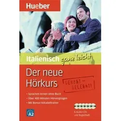 Der neue Hörkurs - Italienisch ganz leicht