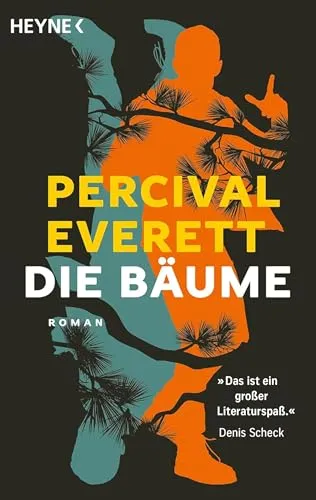 Die Bäume: Roman – Auf der Shortlist für den Booker Prize 2022