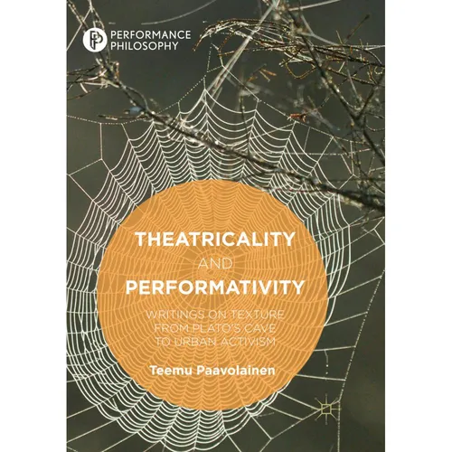 Springer Theatricality and Performativity (Teemu Paavolainen, 2019) (56065684)