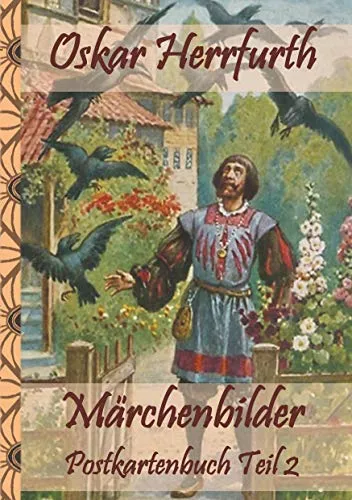 Märchenbilder POSTKARTENBUCH Teil 2: Kinderbuch, Bilderbuch, Postkarten, farbig illustriert, Geschenk, Geburtstag, Weihnachten, Ostern, Bilderbuch, Schule