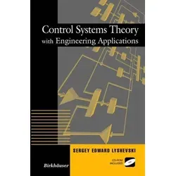 Control Systems Theory with Engineering Applications - Fachbuch über Regelungssysteme in der Ingenieurwissenschaft, bietet praxisnahe Anwendungen und vertieftes Wissen für Studierende und Fachleute.